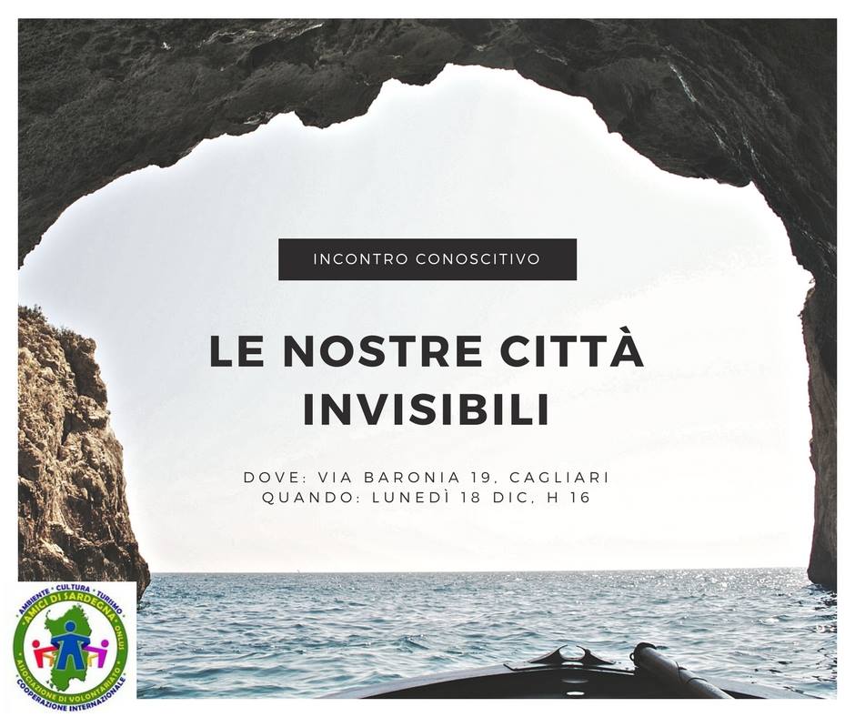 18 dicembre 2017: incontro conoscitivo a Cagliari sul Progetto “Le nostre città invisibili”