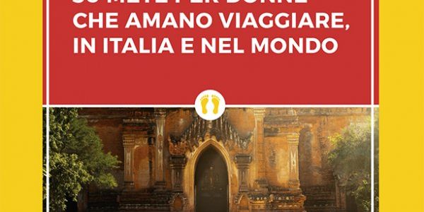 “La guida delle libere viaggiatrici”… in giro per l’Italia!